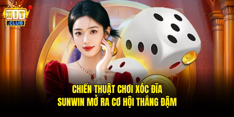 Chiến Thuật Chơi Xóc Đĩa Hitclub Mở Ra Cơ Hội Thắng Đậm
