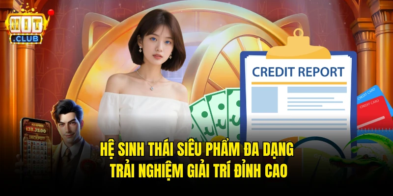 Hệ sinh thái siêu phẩm đa dạng, trải nghiệm giải trí đỉnh cao