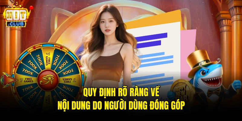 Quy định rõ ràng về nội dung do người dùng đóng góp